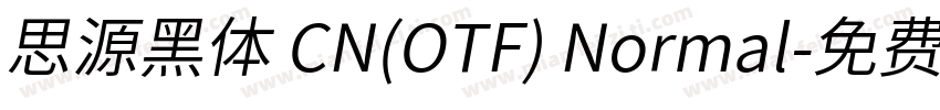 思源黑体 CN(OTF) Normal字体转换